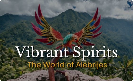 Vibrant Spirits_ The World of Alebrijes